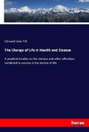 The Change of Life in Health and Disease