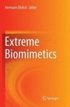 Extreme Biomimetics