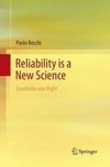 Reliability is a New Science