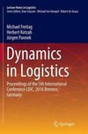 Dynamics in Logistics