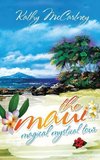 The Maui Magical Mystical Tour
