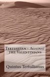 Against the Valentinians