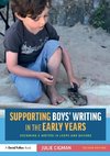 Supporting Boys' Writing in the Early Years