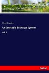 An Equitable Exchange System