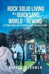 Rock Solid Living in A Quicksand World - Rewind