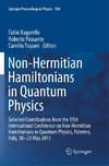 Non-Hermitian Hamiltonians in Quantum Physics
