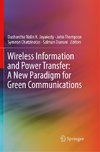 Wireless Information and Power Transfer: A New Paradigm for Green Communications