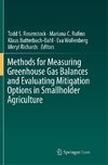 Methods for Measuring Greenhouse Gas Balances and Evaluating Mitigation Options in Smallholder Agriculture