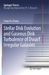 Stellar Disk Evolution and Gaseous Disk Turbulence of Dwarf Irregular Galaxies