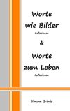 Worte wie Bilder - Worte zum Leben