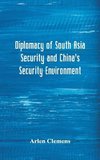 Diplomacy of South Asia Security and China's Security Environment