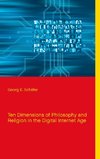 Ten Dimensions of Philosophy and Religion in the Digital Internet Age