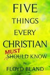 Five Things Every Christian Must Know