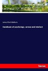 Handbook of psychology, senses and intellect