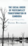 Social Order of Postconflict Transformation in Cambodia