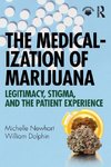 The Medicalization of Marijuana