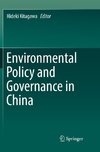 Environmental Policy and Governance in China