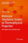 Molecular Simulation Studies on Thermophysical Properties