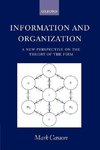 Information and Organization ' a New Perspective on the Theory of the Firm '