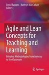 Agile and Lean Concepts for Teaching and Learning