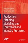 Production Planning, Modeling and Control of Food Industry Processes