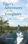 Tiger's Adventures in the Everglades   Volume Two