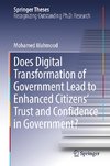 Does Digital Transformation of Government Lead to Enhanced Citizens' Trust and Confidence in Government?
