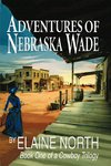 Adventures of Nebraska Wade