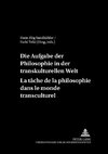 Die Aufgaben der Philosophie in der transkulturellen Welt- La tâche de la philosophie dans le monde transculturel