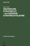Grundkurs Strafrecht - Allgemeine Strafrechtslehre