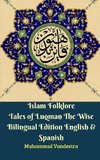 Islam Folklore Tales of Luqman The Wise Bilingual Edition English & Spanish