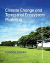 Bonan, G: Climate Change and Terrestrial Ecosystem Modeling