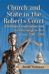 Church and State in the Roberts Court