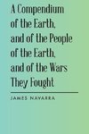 A Compendium of the Earth, and of the People of the Earth, and of the Wars They Fought