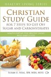 Christian Study Guide for 7 Steps to Get Off Sugar and Carbohydrates