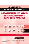 A Nurse's Survival Guide to Leadership and Management on the Ward - Updated Edition