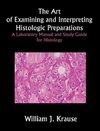 The Art of Examining and Interpreting Histologic Preparations