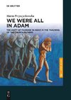 We Were All in Adam