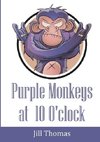 Purple Monkeys at 10 O'clock