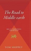 The Road to Middle-Earth: How J.R.R. Tolkien Created a New Mythology