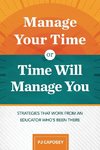 Manage Your Time or Time Will Manage You