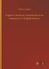 English Literature, Considered as an Interpreter of English History