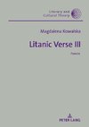 Litanic Verse III