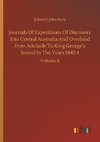 Journals Of Expeditions Of Discovery Into Central Australia And Overland from Adelaide To King George's Sound In The Years 1840-1