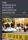 The Workplace Violence Prevention Handbook, Second Edition