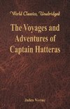 The Voyages and Adventures of Captain Hatteras (World Classics, Unabridged)