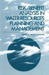 Risk/Benefit Analysis in Water Resources Planning and Management