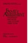 Family Assessment: Rationale, Methods and Future Directions