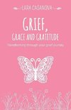 Grief, Grace and Gratitude