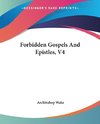 Forbidden Gospels And Epistles, V4